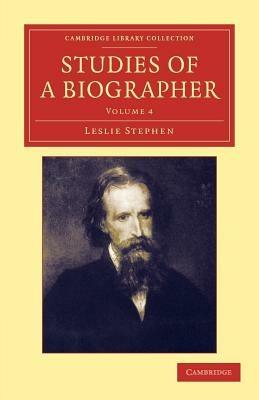 Studies of a Biographer - Leslie Stephen - cover