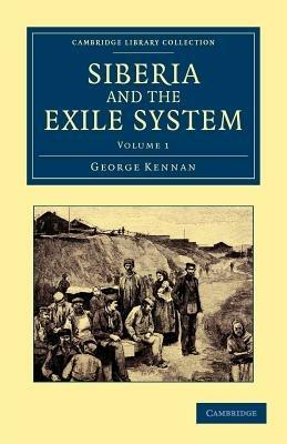Siberia and the Exile System - George Kennan - cover