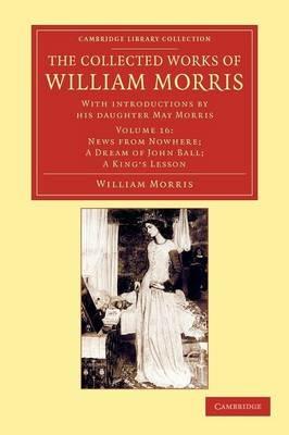 The Collected Works of William Morris: With Introductions by his Daughter May Morris - William Morris - cover