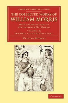 The Collected Works of William Morris: With Introductions by his Daughter May Morris - William Morris - cover