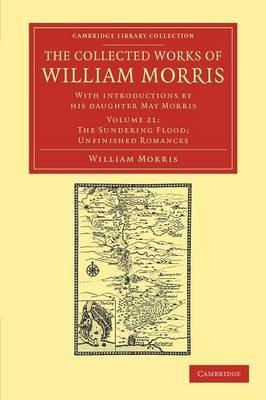 The Collected Works of William Morris: With Introductions by his Daughter May Morris - William Morris - cover