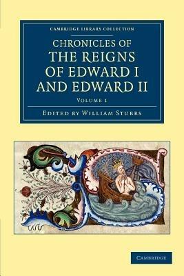 Chronicles of the Reigns of Edward I and Edward II - cover