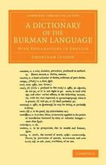 A Dictionary of the Burman Language: With Explanations in English