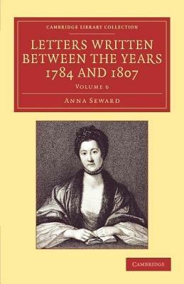 Letters Written between the Years 1784 and 1807 - Anna Seward - cover