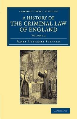 A History of the Criminal Law of England - James Fitzjames Stephen - cover