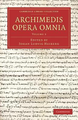 Archimedis Opera Omnia: Volume 3 - Archimedes - cover
