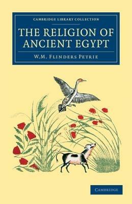 The Religion of Ancient Egypt - William Matthew Flinders Petrie - cover