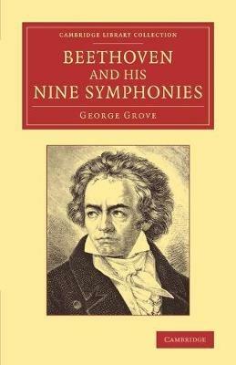 Beethoven and his Nine Symphonies - George Grove - cover