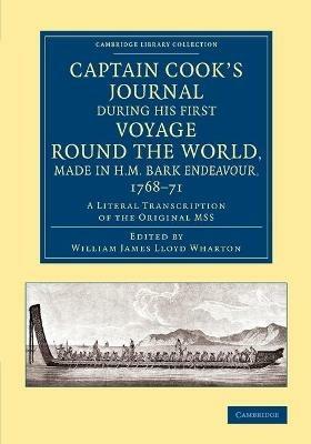 Captain Cook's Journal during his First Voyage round the World, made in H.M. Bark Endeavour, 1768-71: A Literal Transcription of the Original MSS - James Cook - cover