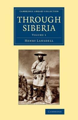 Through Siberia - Henry Lansdell - cover