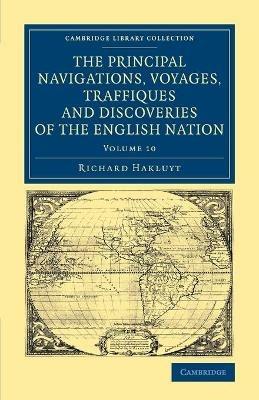 The Principal Navigations Voyages Traffiques and Discoveries of the English Nation - Richard Hakluyt - cover