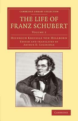 The Life of Franz Schubert - Heinrich Kreissle von Hellborn - cover