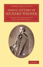 Family Letters of Richard Wagner