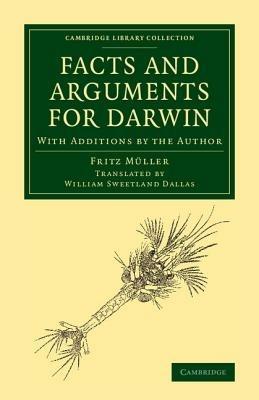 Facts and Arguments for Darwin: With Additions by the Author - Fritz Muller - cover