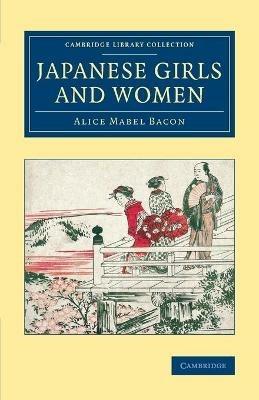 Japanese Girls and Women - Alice Mabel Bacon - cover