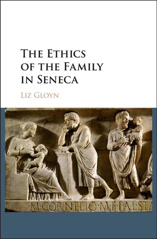 The Ethics of the Family in Seneca