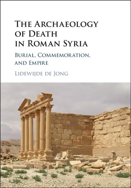 The Archaeology of Death in Roman Syria