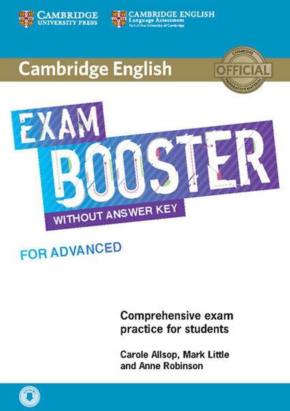 Cambridge English Exam Booster for Advanced without Answer Key with Audio: Comprehensive Exam Practice for Students - Carole Allsop,Mark Little,Anne Robinson - cover