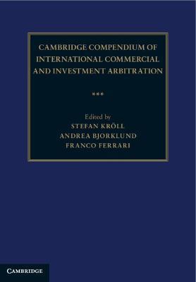 Cambridge Compendium of International Commercial and Investment Arbitration 3 Volume Hardback Set - cover