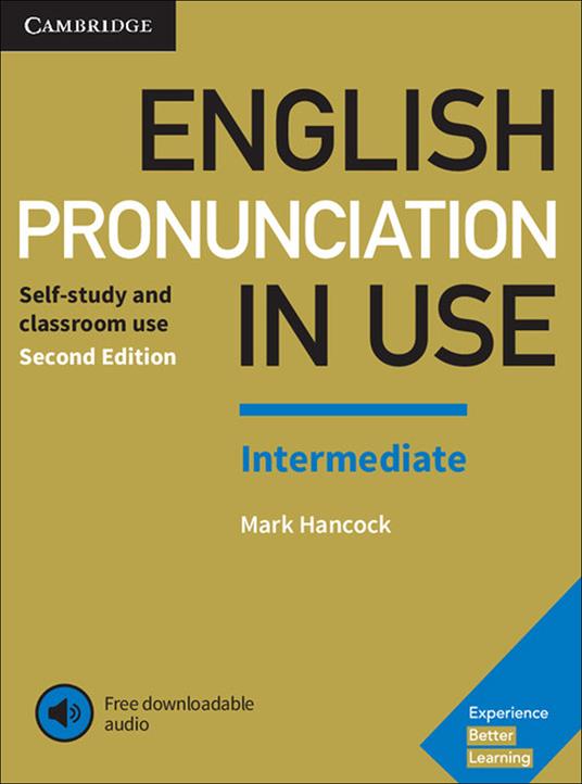 English Pronunciation in Use Intermediate Book with Answers and  Downloadable Audio - Mark Hancock - Libro in lingua inglese - Cambridge  University Press - English Pronunciation in Use