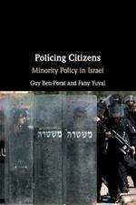 Policing Citizens: Minority Policy in Israel