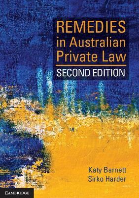Remedies in Australian Private Law - Katy Barnett,Sirko Harder - cover