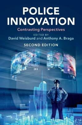 Police Innovation: Contrasting Perspectives - cover