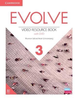 Evolve Level 3 Video Resource Book with DVD - Rhiannon Ball,Noah Schwartzberg - cover