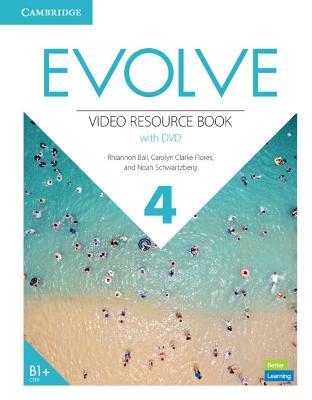 Evolve Level 4 Video Resource Book with DVD - Rhiannon Ball,Carolyn Clarke Flores,Noah Schwartzberg - cover