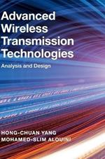 Advanced Wireless Transmission Technologies: Analysis and Design