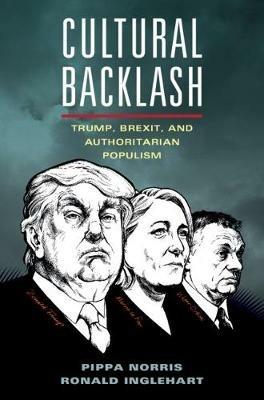 Cultural Backlash: Trump, Brexit, and Authoritarian Populism - Pippa Norris,Ronald Inglehart - cover