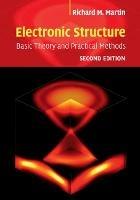 Electronic Structure: Basic Theory and Practical Methods