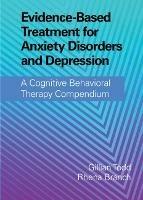 Evidence-Based Treatment for Anxiety Disorders and Depression: A Cognitive Behavioral Therapy Compendium - cover