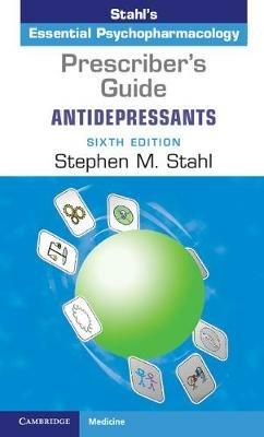 Prescriber's Guide: Antidepressants: Stahl's Essential Psychopharmacology - Stephen M. Stahl - cover