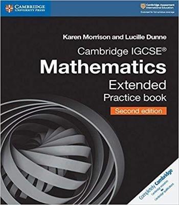 Cambridge IGCSE™ Mathematics Extended Practice Book - Karen Morrison,Lucille Dunne - cover