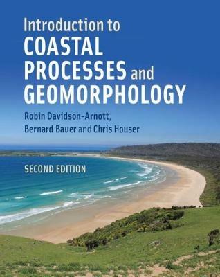 Introduction to Coastal Processes and Geomorphology - Robin Davidson-Arnott,Bernard Bauer,Chris Houser - cover
