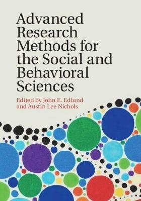 Advanced Research Methods for the Social and Behavioral Sciences - cover