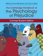 The Cambridge Handbook of the Psychology of Prejudice: Concise Student Edition