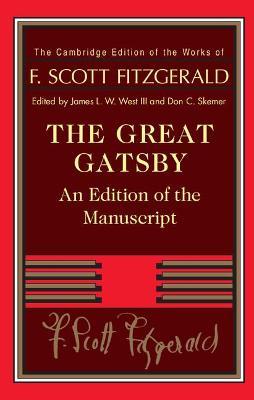 The Great Gatsby: An Edition of the Manuscript - F. Scott Fitzgerald - cover