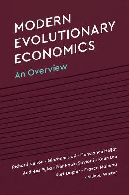 Modern Evolutionary Economics: An Overview - Richard R. Nelson,Giovanni Dosi,Constance E. Helfat - cover