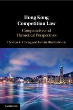 Hong Kong Competition Law: Comparative and Theoretical Perspectives