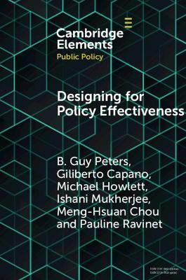 Designing for Policy Effectiveness: Defining and Understanding a Concept - B. Guy Peters,Giliberto Capano,Michael Howlett - cover