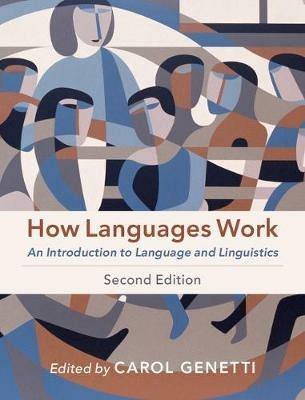 How Languages Work: An Introduction to Language and Linguistics - Carol Genetti - cover