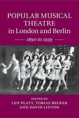 Popular Musical Theatre in London and Berlin: 1890 to 1939 - cover