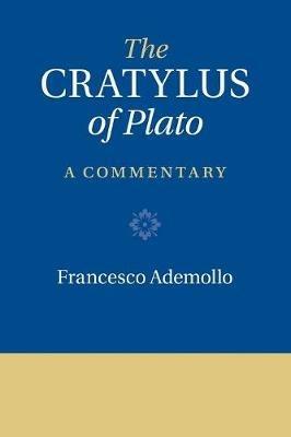 The Cratylus of Plato: A Commentary - Francesco Ademollo - cover