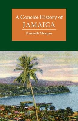 A Concise History of Jamaica - Kenneth Morgan - cover