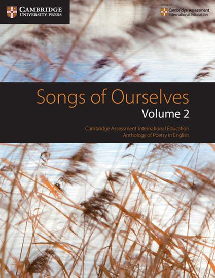 Songs of Ourselves: Volume 2: Cambridge Assessment International Education Anthology of Poetry in English - cover