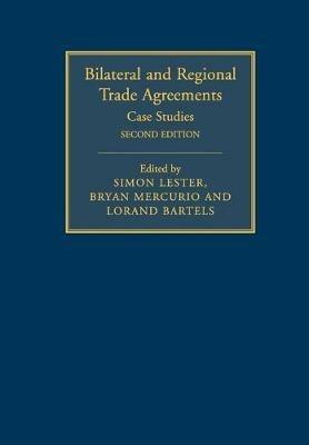 Bilateral and Regional Trade Agreements: Volume 2: Case Studies - cover