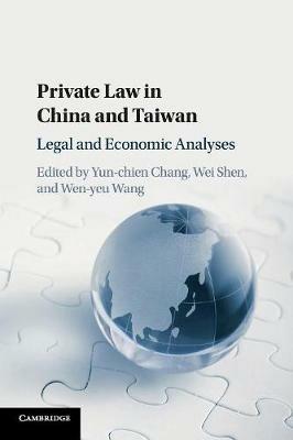 Private Law in China and Taiwan: Legal and Economic Analyses - cover