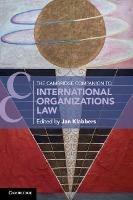 The Cambridge Companion to International Organizations Law - cover